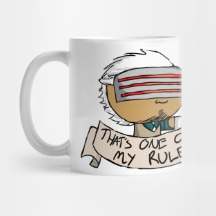 That's One of My Rules Mug